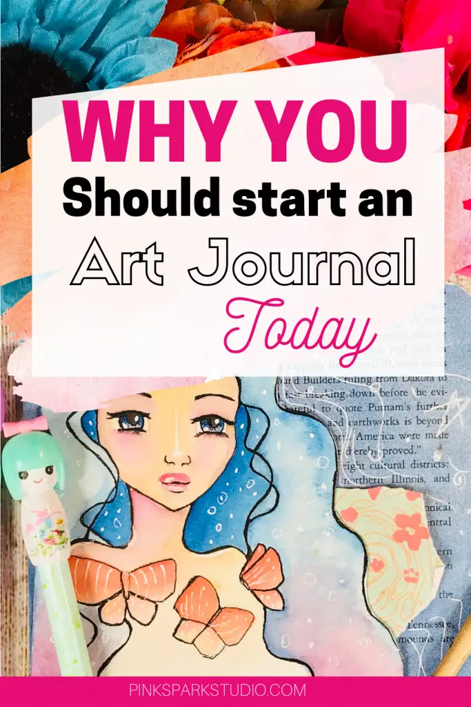 Why You Should Start an Art Journal - Pink Spark Studio