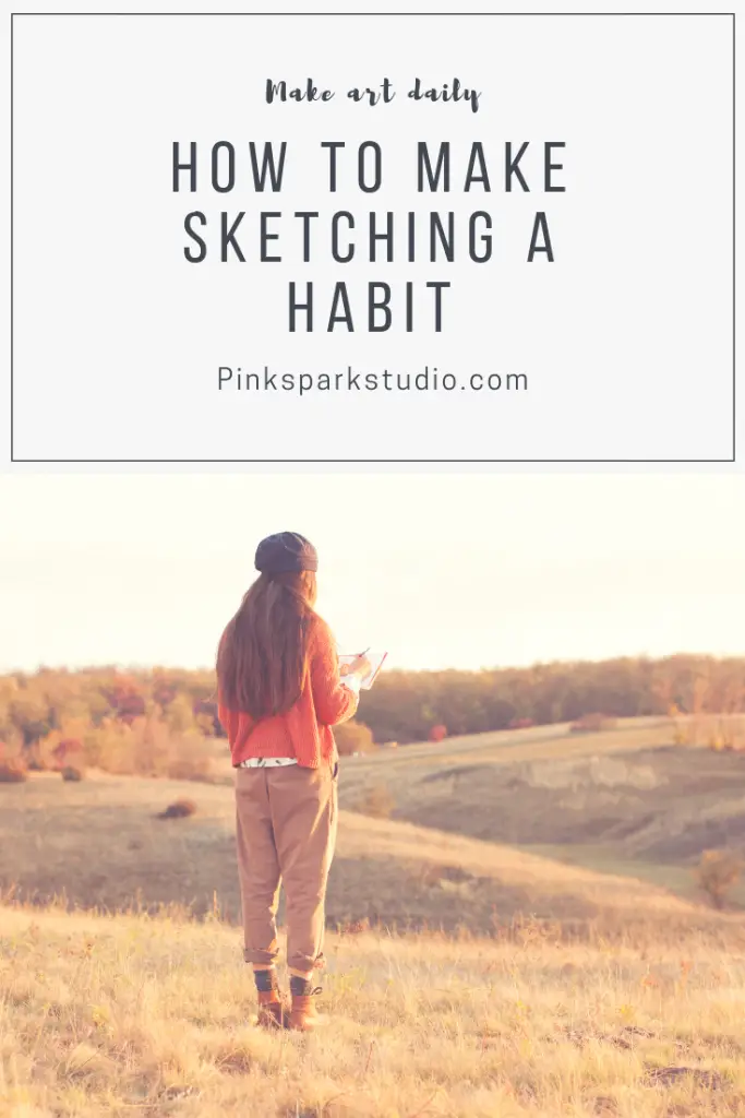 How to make sketching a habit