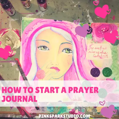 How to Start a Prayer Journal