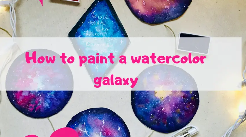 How to paint a watercolor galaxy